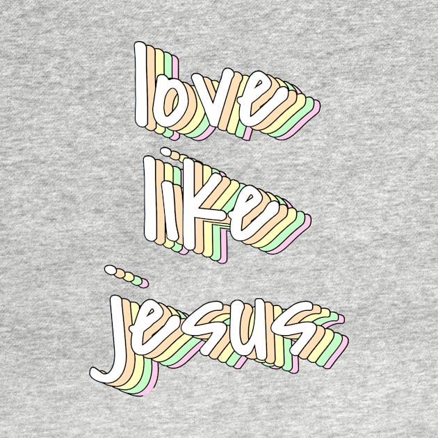 love like jesus by mansinone3